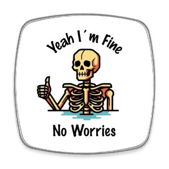In fine no worries - Square fridge magnet - white - Front