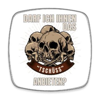 May I offer you the goodbye - Square fridge magnet - white - Front