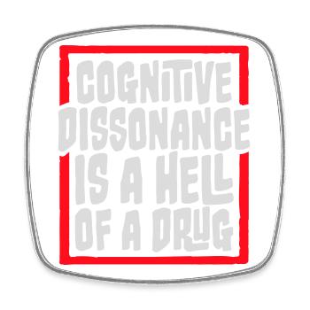 La dissonance cognitive est un sacré dicton. - Magnet carré - blanc - Devant