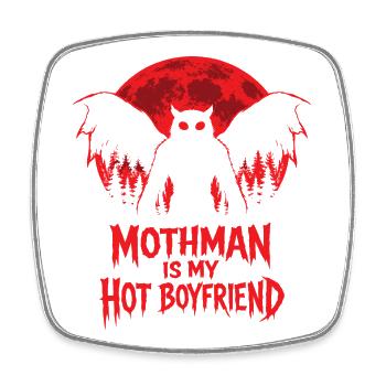 Mothman Is My Hot Boyfriend Cryptid - Square fridge magnet - white - Front