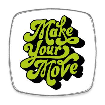 Make your move - Square fridge magnet - white - Front