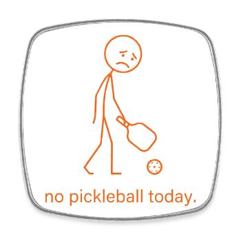 Sad Stick Figure No Pickleball Today - Square fridge magnet - white - Front