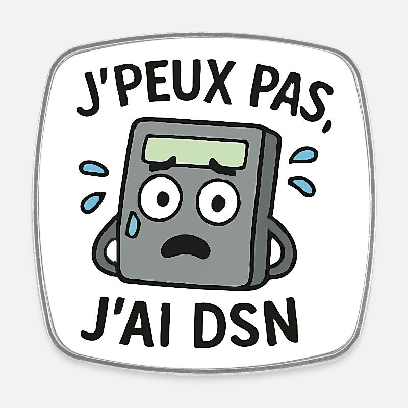 I can't I have DSN - Square fridge magnet - white