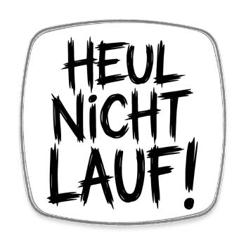 Heul nicht Lauf! - Viereckiger Kühlschrankmagnet - Weiß - Vorne