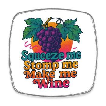 Les raisins pressent Écrasent Écrasent Font du vin - Magnet carré - blanc - Devant