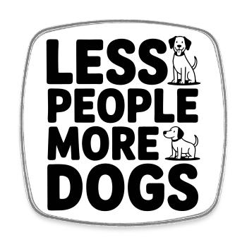 Fewer people - more dogs - Square fridge magnet - white - Front