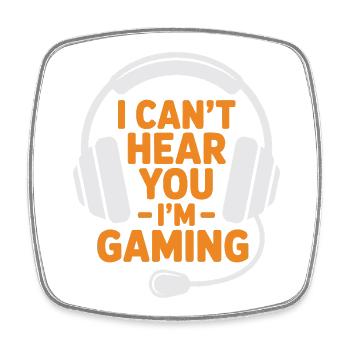 Gamer - Je ne t’entends pas, je joue - Magnet carré - blanc - Devant