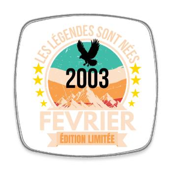 Legends Are Born in February 2003, Birthday 23 - Magnet carré - blanc - Devant