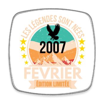 Legends Are Born in February 2007, Birthday 19 - Magnet carré - blanc - Devant