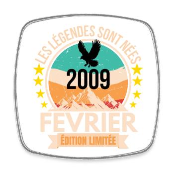 Legends Are Born in February 2009, Birthday 17 - Magnet carré - blanc - Devant