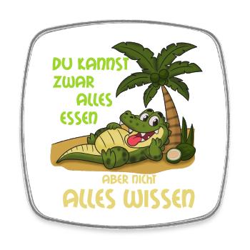 Alligator: Du kannst alles essen, aber nicht... - Viereckiger Kühlschrankmagnet - Weiß - Vorne