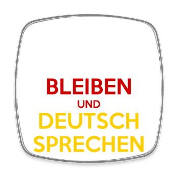 Cool Bleiben und Deutsch Sprechen - Square fridge magnet - white - Front