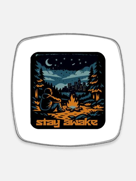 Stay Awake Campfire Night - Square fridge magnet - white