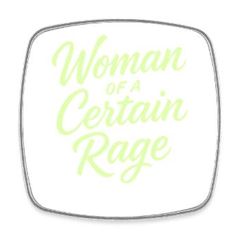 Woman of a Certain Rage hellgrün Spruch Design - Viereckiger Kühlschrankmagnet - Weiß - Vorne