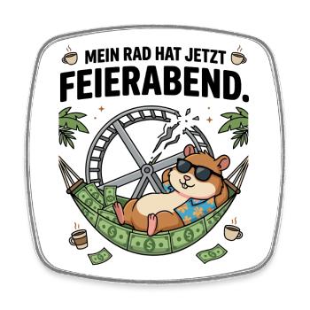 Feierabend Hamster Geld Freiheit Humor - Viereckiger Kühlschrankmagnet - Weiß - Vorne