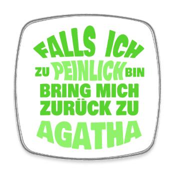 Falls ich peinlich bin – Zurück zu Agatha - Viereckiger Kühlschrankmagnet - Weiß - Vorne