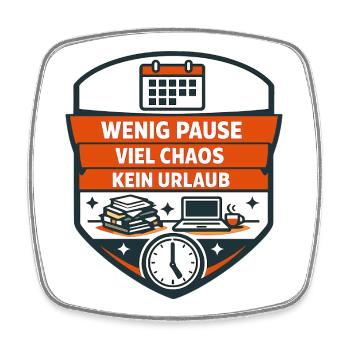 Wenig Pause Viel Chaos Shirt - Viereckiger Kühlschrankmagnet - Weiß - Vorne