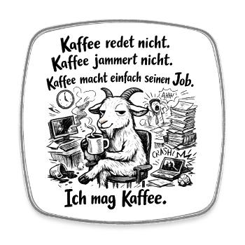 Kaffee redet nicht lustiger Kaffee Spruch - Viereckiger Kühlschrankmagnet - Weiß - Vorne