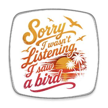 Entschuldigung, ich habe eine Vogel-Humor-Ornithologie gesehen - Viereckiger Kühlschrankmagnet - Weiß - Vorne