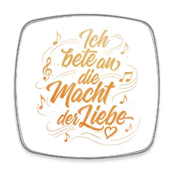 Ich bete an die Macht der Liebe - Lettering - Viereckiger Kühlschrankmagnet - Weiß - Vorne