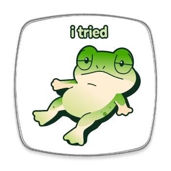 Rana stanca 🐸 "i tried" minimal ironic meme - Square fridge magnet - white - Front