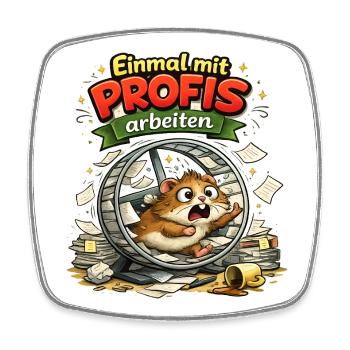 Einmal ohne Idioten / Einmal mit Profis war früher - Viereckiger Kühlschrankmagnet - Weiß - Vorne