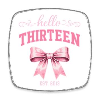 Hello Thirteen 13 Year Old Is 2013 Birthday Knot - Square fridge magnet - white - Front