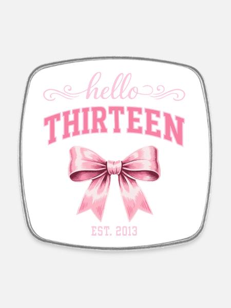 Hello Thirteen 13 Year Old Is 2013 Birthday Knot - Square fridge magnet - white