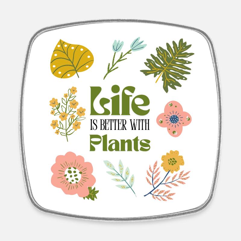 Life is better with plants | Plant lovers - Square fridge magnet - white