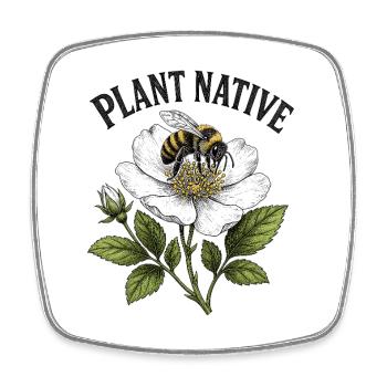 Plant Native Bee and Coneflower Pollinator Garden - Square fridge magnet - white - Front