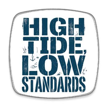 High Tide Low Standards - Viereckiger Kühlschrankmagnet - Weiß - Vorne
