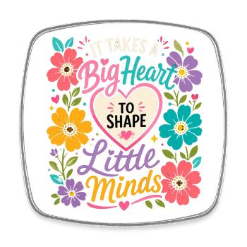 Big Heart Little Minds - Educator Teacher Flowers - Square fridge magnet - white - Front