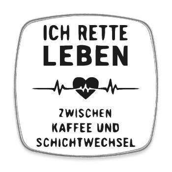 Ich rette Leben: Kaffee & Schichtwechsel - Viereckiger Kühlschrankmagnet - Weiß - Vorne