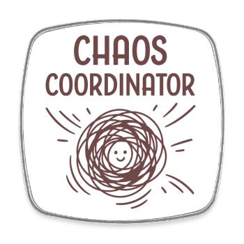 Coordinateur du Chaos | T-shirt drôle de parent de tout-petit - Magnet carré - blanc - Devant
