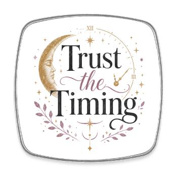 Trust the right moment, trust the timing - Square fridge magnet - white - Front