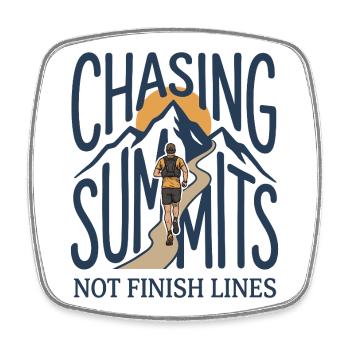 Trail Running - Chasing Summints Not Finish Lines - Square fridge magnet - white - Front