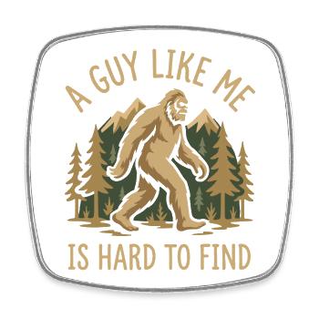Bigfoot-Wandern – Ein Typ wie ich ist schwer zu finden - Viereckiger Kühlschrankmagnet - Weiß - Vorne
