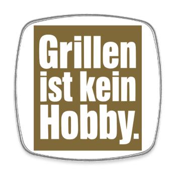 Grillen Ist Kein Hobby Grillmeister Motiv BBQ - Viereckiger Kühlschrankmagnet - Weiß - Vorne
