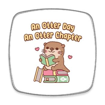 Cute Otter Reads An Otter Day An Otter Chapter - Square fridge magnet - white - Front
