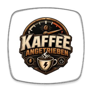 Kaffee angetrieben - Kaffee T-Shirt - Viereckiger Kühlschrankmagnet - Weiß - Vorne