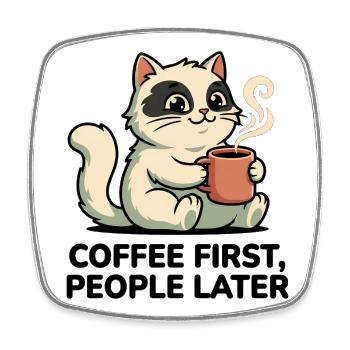 Coffee Cat: Coffee First - Square fridge magnet - white - Front