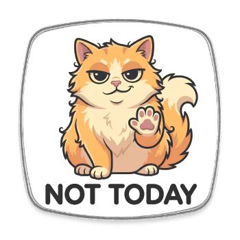 Not Today – Funny Cat - Square fridge magnet - white - Front
