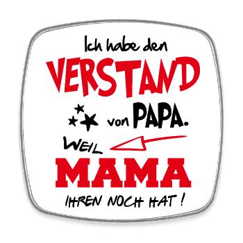 Verstand von Papa Weil Mama ihren noch hat Baby - Viereckiger Kühlschrankmagnet - Weiß - Vorne