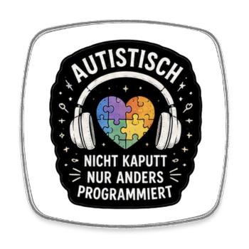 Autistisch: Nicht Kaputt, Anders Programmieren - Viereckiger Kühlschrankmagnet - Weiß - Vorne