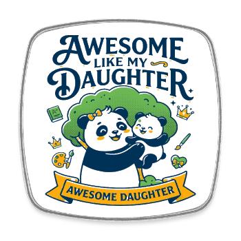 Awesome Like My Daughter Family Slogan - Viereckiger Kühlschrankmagnet - Weiß - Vorne