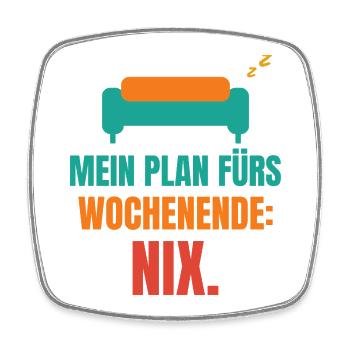 Mein Plan fürs Wochenende: Nix. - Viereckiger Kühlschrankmagnet - Weiß - Vorne