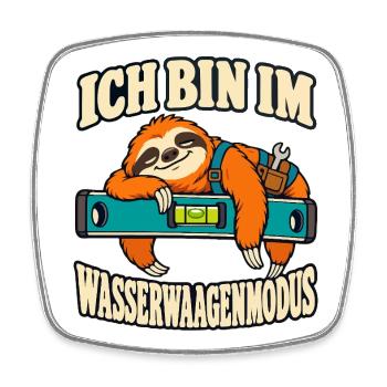 Ich bin im Wasserwaagenmodus – Faultier Heimwerker - Viereckiger Kühlschrankmagnet - Weiß - Vorne