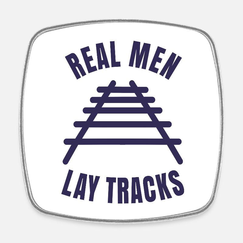 Real men lay tracks rails - Square fridge magnet - white