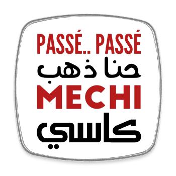 Passé passé hna dheb mechi cassé - Magnet carré - blanc - Devant