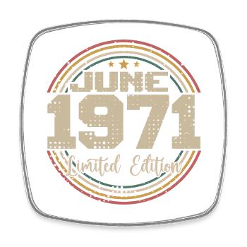 Né en June 1971 Anniversaire 11971 Juin 1971 Juin - Magnet carré - blanc - Devant